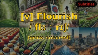 v Flourish meaning grow succeed with 5 examples [upl. by Drud]