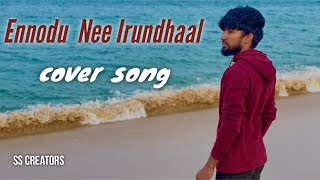 Ennodu Nee Irundhaal Cover songARRahman  by SS Creators [upl. by Nikaniki]