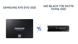 Samsung 870 EVO vs WD BLACK SN770 Which SSD is Better [upl. by Haleeuqa]