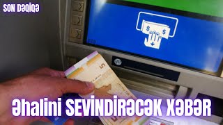 Əhalini SEVİNDİRƏCƏK XƏBƏR [upl. by Ognimod]