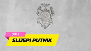 Slijepi putnik  Klapa Cambi  lyrics [upl. by Aixela196]