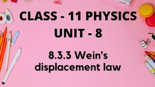 833 Wiens displacement law UNIT  811TH PHYSICS [upl. by Anidam]