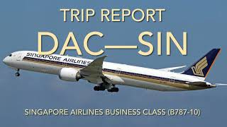 Trip Report Dhaka to Singapore via Singapore Airlines Business Class [upl. by Niraa]