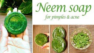 How to make Neem Soap at home  Antibacterial Neem soap for acne amp pimple prone skin [upl. by Ahsataj]