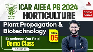 ICAR AIEEA PG 2024  HORTICULTURE  Plant Propagation amp Biotechnology Demo Class 5  By Akash Sir [upl. by Adlemy717]