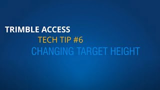 Trimble Access Tech Tips 6  Editing Target Heights [upl. by Elatia]