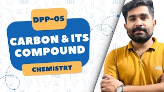 DPP05  Carbon amp It’s Compound  Chemistry  Class 10th [upl. by Goldberg]