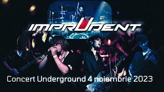 Concert Underground Iasi  IMPRUDENT LIVE [upl. by Bent]