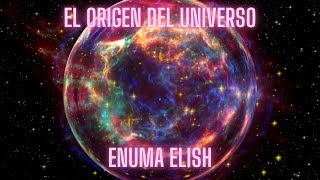 El origen del universo  Enuma Elish  Mitos [upl. by Chien]