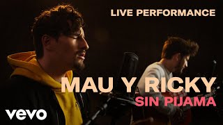 Mau y Ricky  quotSin Pijamaquot Live Performance  Vevo [upl. by Xuaegram750]