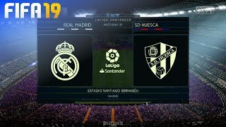 FIFA 19  Real Madrid vs SD Huesca  Estadio Santiago Bernabéu [upl. by Elvina]