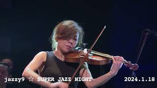 今宵☆jazzyに！9 SUPER JAZZ NIGHT [upl. by Nnylsoj678]