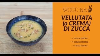 VELLUTATA DI ZUCCA o crema di zucca [upl. by Eyahc]