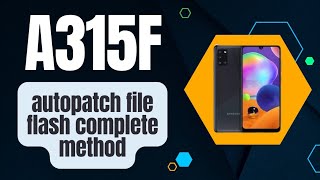 Samsung A31 A315F Flash with Autopatch File✅💯  Easy Firmware Updat 💪🔥 GSMtech33 [upl. by Seroka851]