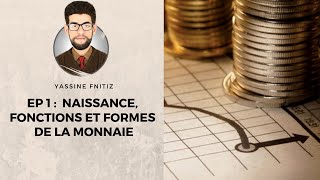 Économie Monétaire et Financière  Ep 1  Naissance fonctions et formes de la monnaie [upl. by Wende740]