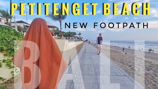 Petitenget Beach New Footpath in Seminyak Bali [upl. by Harvey348]