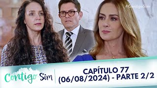 Contigo Sim  Capitulo 77 Parte 22  06082024 [upl. by Isador]