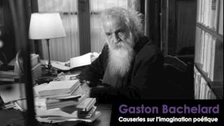 Bachelard  Causeries sur limagination poétique 77 Le lyrisme de la forge [upl. by Loria]