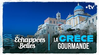 La Grèce gourmande  Échappées belles [upl. by Anitak745]