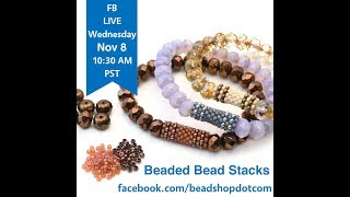 FB Live beadshopcom Beaded Bead Stacks with Kate and Emily [upl. by Yelsel]