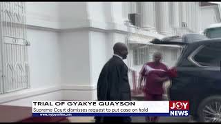 Trial of Gyakye Quayson Supreme Court dismisses request to put case on hold [upl. by Woolcott235]