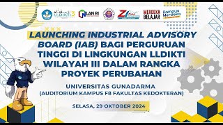 LAUNCHING INDUSTRIAL ADVISORY BOARD IAB BAGI PERGURUAN TINGGI DI LINGKUNGAN LLDIKTI WILAYAH III [upl. by Auj]