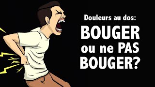 Douleurs FORTES au dos BOUGER ou PAS bouger [upl. by Noiz]