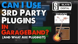 Using 3rd Party Plugins In GarageBand What Are Plugins [upl. by Eirrehc]