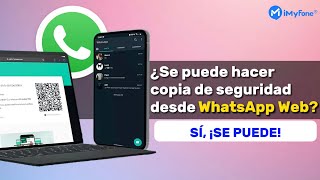 SÍ😎 ¿Se puede hacer copia de seguridad desde WhatsApp Web [upl. by Silera]