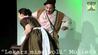 Lekarz mimo woli Moliera  Teatr MIST [upl. by Botnick]