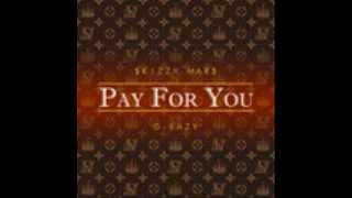 Skizzy Mars  Pay For You Ft GEazy and Devon Baldwin [upl. by Euphemia]