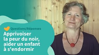 Isabelle Filliozat  Apprivoiser la peur du noir aider un enfant à sendormir [upl. by Barncard359]