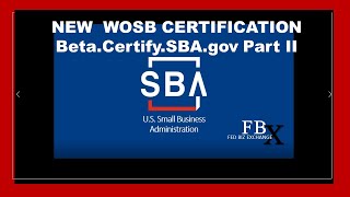 Part II How to Apply SBA New EDWOSB WOSB Certification Process BetaCertify SAM gov [upl. by Hastings]