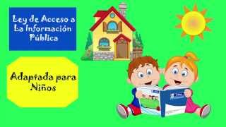 Ley de Acceso a la Información Pública adaptada para Niños [upl. by Ynnatirb]