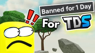 I got BANNED for Playing TDS  Roblox [upl. by Yrreiht]