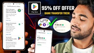 Google Play 95 Discount Offer  Play Store ₹180 Discount Offer  Google Play Bank Transfer Trick 🔥 [upl. by Nya]