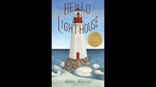 Childrens Maritime Storytime  Hello Lighthouse by Sophie Blackall  Reading Level 4 to 8 years [upl. by Pettiford]