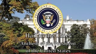 US Presidential Anthem Hail to the Chief [upl. by Mariska]