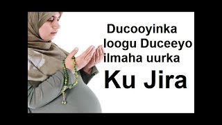 Ducooyinka ilmaha uurka ku jira lagu Xafido [upl. by Nilyram]