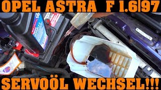 Opel Astra F  12 liter Servoöl wechsel und entlüften 🔧🔧🔧 [upl. by Spindell]