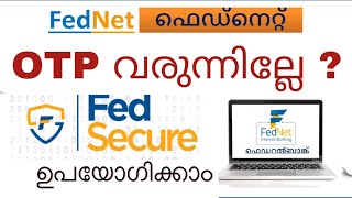 ഫെഡ്‌നെറ്റ്‌ OTP വരുന്നില്ലേ ഈ ആപ്പ് ഉപയോഗിക്കൂ FEDSECURE APPfederalbank FedNet OTP issue solved [upl. by Swamy805]