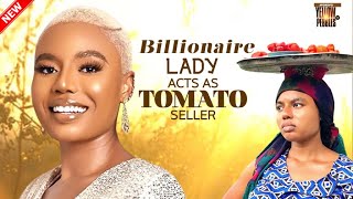 NANCY ISIME  Billionaire Lady Acts As Tomatoe Seller amp Finds LoveNancy Isime Nigeria Movies [upl. by Maddis874]