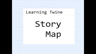 Twine 22 Learning Twine Story Map [upl. by Greeson]