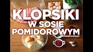 Klopsiki w Sosie Pomidorowym – przepis na pyszny obiad [upl. by Repmek]