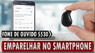 🔸 Como Parear Fone de Ouvido Bluetooth S530 em CelularSmartphone Android [upl. by Kilk97]