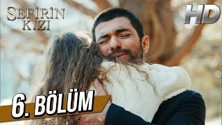 Sefirin Kızı 6 Bölüm Full HD [upl. by Eedrahc]