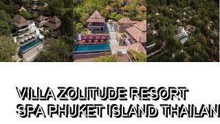 Villa Zolitude Resort Spa Phuket Island Thailand [upl. by Nosral]