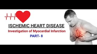 Ischemic Heart Disease  part8  Investigation of myocardial infarction  HINDI [upl. by Jenne]