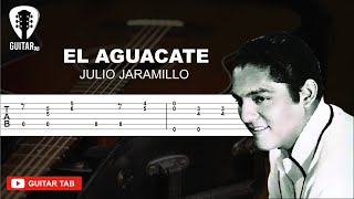 El Aguacate  Julio Jaramillo  TAB 🎸 [upl. by Cigam]