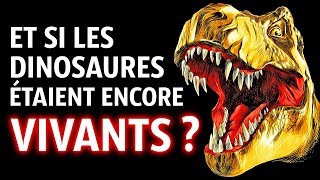 Et si Les Dinosaures ne Sétaient Pas Éteints [upl. by Draillih893]